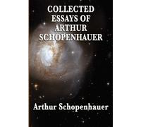 Arthur Schopenhauer Collected Essays of Arthur Schopenhauer (Tascabile)