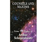 Arthur Schopenhauer Counsels and Maxims (Copertina rigida)