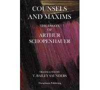Arthur Schopenhauer Counsels And Maxims (Tascabile)