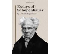 Arthur Schopenhauer Essays of Schopenhauer (Copertina rigida)