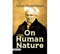 Arthur Schopenhauer On Human Nature (Tascabile)