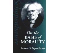 Arthur Schopenhauer On the Basis of Morality (Copertina rigida) Hackett Classics