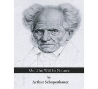 Arthur Schopenhauer On The Will In Nature (Tascabile)