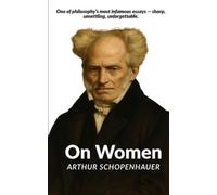 Arthur Schopenhauer On Women (Tascabile) Schopenhauer on Human Nature