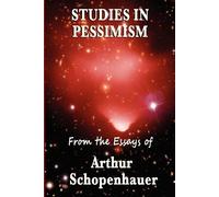 Arthur Schopenhauer Studies in Pessimism (Tascabile)