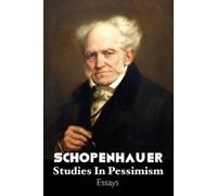 Arthur Schopenhauer Studies in Pessimism (Tascabile) European Writers