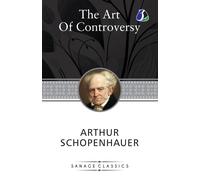 Arthur Schopenhauer The Art of Being Right (Tascabile)