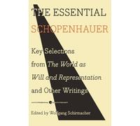 Arthur Schopenhauer The Essential Schopenhauer (Tascabile)