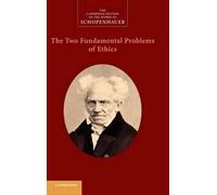 Arthur Schopenhauer The Two Fundamental Problems of Ethics (Copertina rigida)