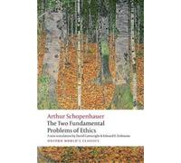 Arthur Schopenhauer The Two Fundamental Problems of Ethics (Tascabile)