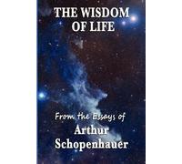 Arthur Schopenhauer The Wisdom of Life (Tascabile)