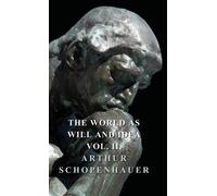 Arthur Schopenhauer The World As Will And Idea - Vol II (Copertina rigida)