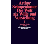 Arthur Schopenhauer Wolf Sämtliche Werke. Band I. Die Welt als Wille (Tascabile)