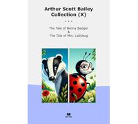 Arthur Scott Bailey Collection (X): Tale Benny Badger Ladybug
