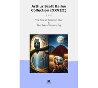 Arthur Scott Bailey Collection (XXVIII): Tale Solomon Grunty
