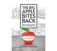 Arthur Shapiro The Big Apple Bites Back (Tascabile)