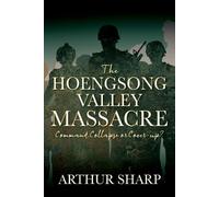 Arthur Sharp The Hoengsong Valley Massacre (Tascabile)