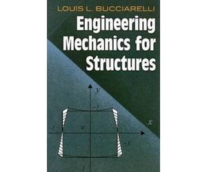 Arthur Sherman Louis L Bucciarel Engineering Mechanics for Structur (Tascabile)