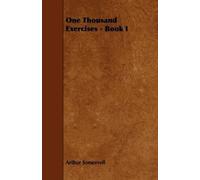 Arthur Somervell One Thousand Exercises - Book I (Tascabile)