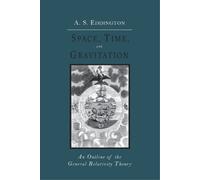 Arthur Stanley Eddington Space, Time and Gravitation (Tascabile)