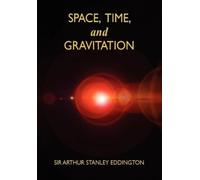 Arthur Stanley Eddington Space, Time, and Gravitation (Tascabile)