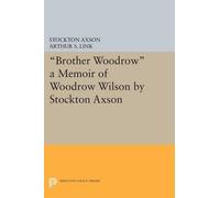 Arthur Stanley Link "Brother Woodrow" (Tascabile) Princeton Legacy Library