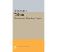 Arthur Stanley Link Wilson, Volume I (Tascabile) Princeton Legacy Library
