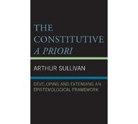 Arthur Sullivan The Constitutive A Priori (Copertina rigida)