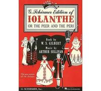 Arthur Sullivan W. S. Gilbert Iolanthe (Sheet Music)