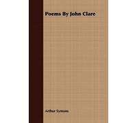 Arthur Symons Poems By John Clare (Tascabile)