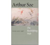 Arthur Sze The Redshifting Web (Tascabile)