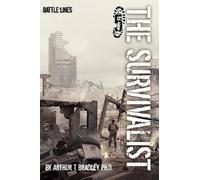 Arthur T Bradley The Survivalist (Battle Lines) (Tascabile) Survivalist