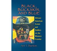 Arthur T Burton Black, Buckskin, and Blue (Tascabile)