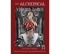Arthur Taussig The Alchemical Visions Tarot (Mixed Media Product)