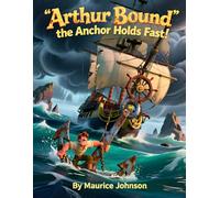 Arthur the Anchor Holds Fast: A Christian Children's Story About Hope, Stability, and Holding On When Life Gets Stormy