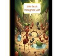 Arthur the Ant The Playground Coach