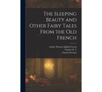 Arthur Thomas Quiller-Couch Edm The Sleeping Beauty and Other Fairy (Tascabile)