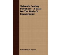 Arthur Tillman Sixteenth Century Polyphony - A Basic For The Study (Tascabile)