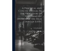 Arthur Underhil A Practical and Concise Manual of the Procedu (Copertina rigida)