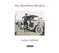Arthur Upfield The Murchison Murders (Tascabile)