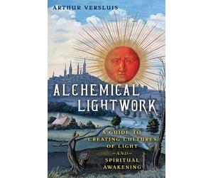 Arthur Versluis Alchemical Lightwork (Tascabile)