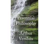 Arthur Versluis Perennial Philosophy (Tascabile)