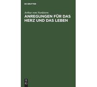 Arthur Vom Nordstern Anregungen Für Das Herz Und Das Leben (Copertina rigida)