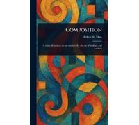 Arthur W (Arthur Wesley) Dow Composition (Copertina rigida)