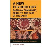 Arthur W. Blume A New Psychology Based on Community, Equality (Copertina rigida)