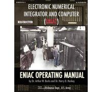 Arthur W Burks Electronic Numerical Integrator and Computer (ENIAC) (Tascabile)