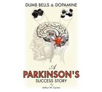 Arthur, W. Curren Dumb Bells & Dopamine (Tascabile)