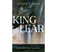 Arthur W. Frank King Lear (Tascabile) My Reading