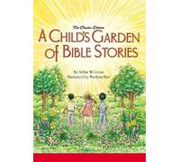 Arthur W Gross A Child's Garden of Bible Stories (Hb) (Copertina rigida)