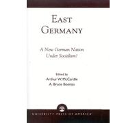Arthur W. McCardle Bruce A. Boenau East Germany (Tascabile)
